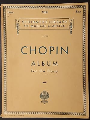 Chopin: Album for the Piano - Schirmer's Library, Vol. 39