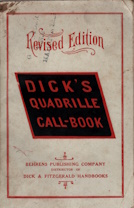 Dick's quadrille call-book, and ball-room prompter. To which is added a sensible guide to etiquet...
