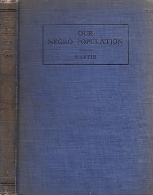 Our Negro Population A Sociological Study of the Negroes of Kansas City, Missouri With a Preface ...