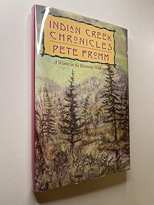 Indian Creek Chronicles: A Winter in the Bitterroot Wilderness (with signed postcards)