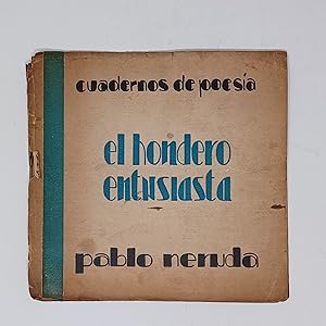 El hondero entusiasta (1923 - 1924) Colección "Cuadernos de poesía" núm. 2