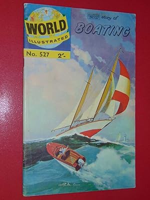 World Illustrated #527 The Classics Illustrated Story Of Boating. Very Good/Fine 5.0