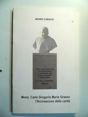 Mons. Carlo Gregorio Maria Grasso l'Arcivescovo della carità