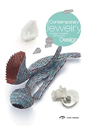 Contemporary Jewelry Design: Thoughts on Inspiration and Expression