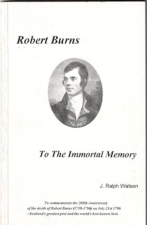 Robert Burns To The Immortal Memory