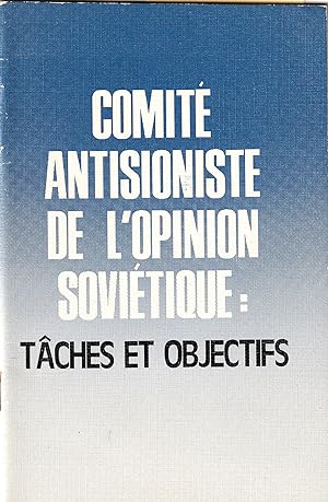 Comité antisioniste de l'opinion soviétique - Tâches et Objectifs