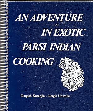 An Adventure in Exotic Parsi Indian Cooking