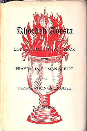 Khordeh Avesta. Zoroastrian Prayer book with Prayers in Roman Script and Translation In English