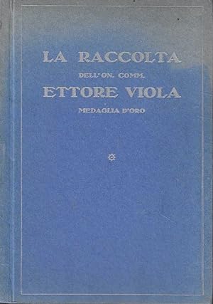 La Raccolta Ettore Viola. Galleria Geri, Milano - Marzo 1934