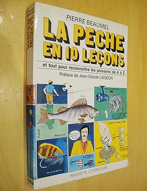 La pêche en 10 leçons et tout pour reconnaître les poissons de A à Z préface de Jean-Claude Liegeon