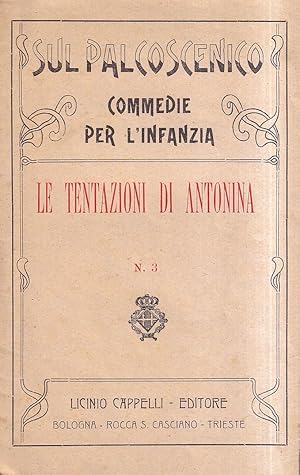 Le tentazioni di Antonina. Commediola per fanciulle