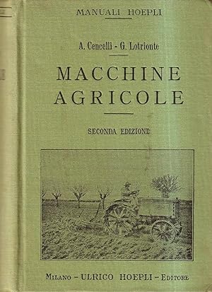 Macchine agricole. Manuale pratico ad uso degli agricoltori