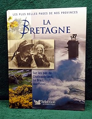 LA BRETAGNE sur les pas de Chateaubriand, Le Braz, Queffélec.Les plus belles pages de nos Provin...