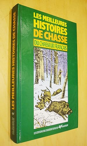 Les meilleures histoires du chasseur français