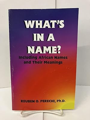 What's in a Name?: Including African Names & Their Meanings