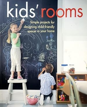 Kids' Rooms: Simple Projects For Designing Child-Friendly Spaces In Your Home