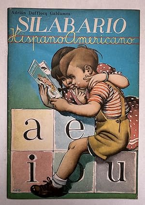 Silabario Hispano Americano: (Método Fónico-Sensorial-Objetivo-Sintético-Deductivo)