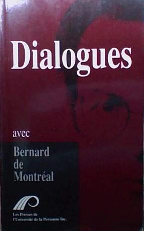 Dialogues avec Bernard de Montréal tome 2