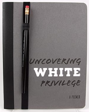 Uncovering White Privilege: A Primer