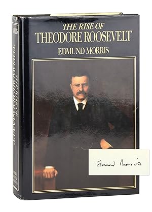 The Rise of Theodore Roosevelt [Signed]