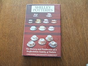 Shelley Potteries: The History And Production Of A Staffordshire Family Of Potters