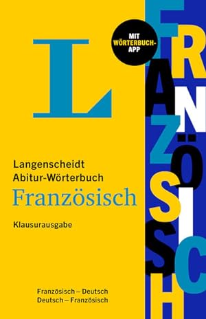 Langenscheidt Abitur-Wörterbuch Französisch Klausurausgabe Französisch-Deutsch / Deutsch-Französi...
