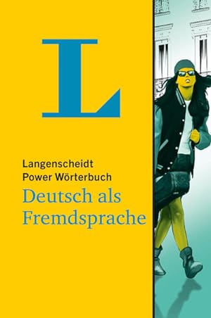 Langenscheidt Power Wörterbuch Deutsch als Fremdsprache Für Lernende von Klasse 5-10 und erwachse...