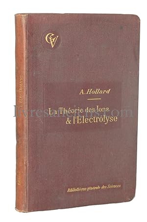 La Théorie des ions et l'électrolyse