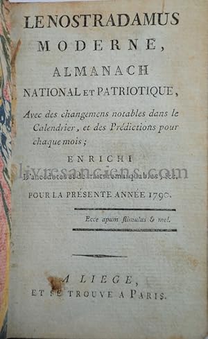 Le NOSTRADAMUS MODERNE. Almanach national et patriotique, avec des changemens notables dans le Ca...