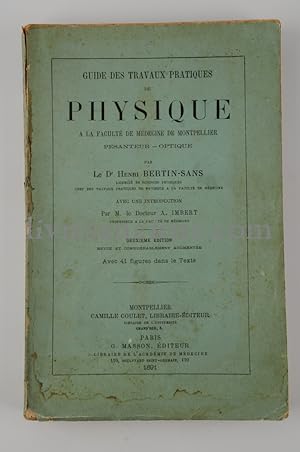Guide des travaux pratiques de physique de la faculté de médecine de Montpellier. Pesanteur - Opt...