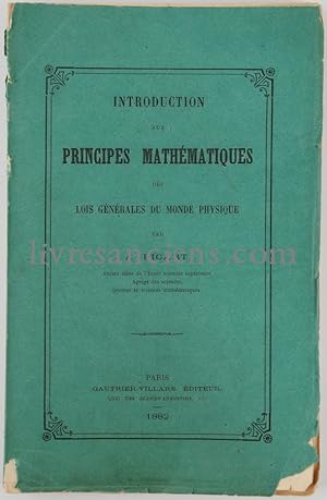 Introduction aux principes mathématiques des lois générales du monde physique.?