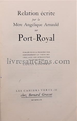 Relation écrite par la Mère Angélique Arnauld sur Port-Royal