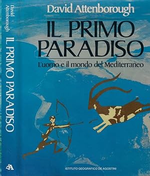 Il primo paradiso L'uomo e il mondo del Mediterraneo