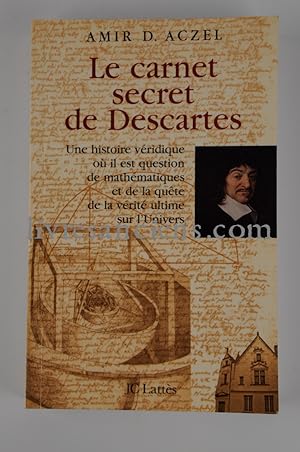 Le carnet secret de Descartes : Une histoire véridique où il est question de mathématiques et de ...