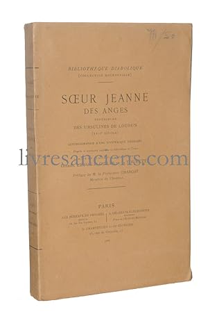 Soeur Jeanne des Anges supérieure des ursulines de Loudun, Autobiographie d'une hystérique possédée.