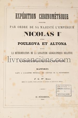 Expédition chronométrique exécutée par ordre de Nicolas I entre Poulkova et Altona pour la déterm...
