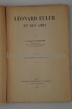 Leonard Euler et Ses Amis. Avec un portrait de Leonard Euler.