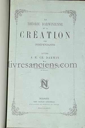 La Théorie Darwinienne et la Création dite indépendante