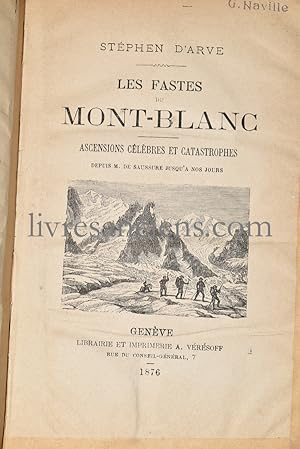 Les Fastes du Mont-Blanc, ascensions célèbres et catastrophes
