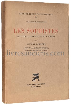Les Sophistes: Protogoras, Gorgias, Prodicus, Hippias