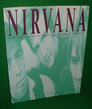 NIRVANA And The Sound of Seattle