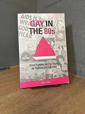 Gay in the 80s: From Fighting for Our Rights to Fighting for Our Lives