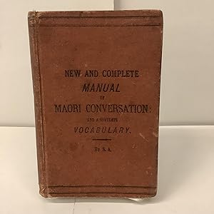 New and Complete Manual of Maori Conversation