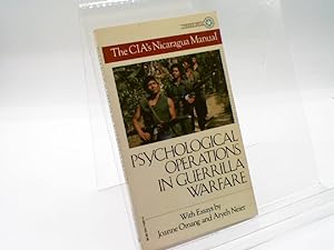 Psychological Operations in Guerrilla Warfare: The CIA's Nicaragua Manual