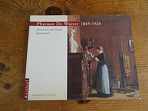 Pharaon De Winter 1849-1924 Histoire de l'âme flamande