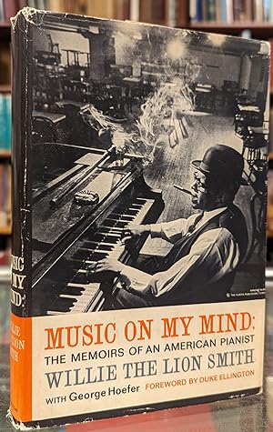 Music on My Mind: The memoirs of an American Pianist