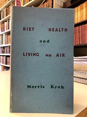 Diet Health and Living on Air