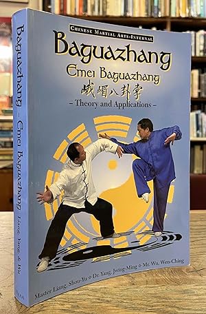 Baguazhang _ (Emei Baguazhang) _ Theory and Applications _ Chinese Internal Martial Arts
