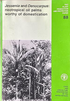 Jessenia and Oenocarpus: neotropical oil palms worthy of domestication