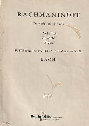 Suite from the Partita in E Major for Violin, J. S. Bach, transcribed by Rachmaninoff, for piano ...